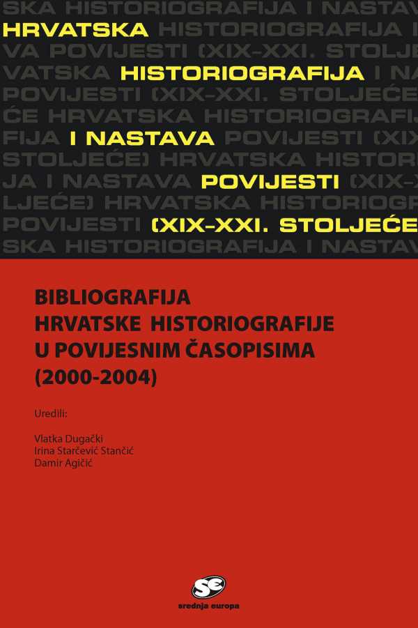 BIBLIOGRAFIJA HRVATSKE HISTORIOGRAFIJE U POV. ČASOPISIMA (2000-2004)